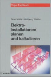 Elektro-Installationen planen und kalkulieren - Dieter Müller, Wolfgang Winkler (ISBN: 9783834330543)