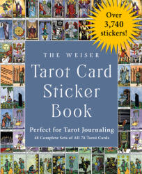 The Weiser Tarot Card Sticker Book: Includes Over 3, 740 Stickers (48 Complete Sets of All 78 Tarot Cards)--Perfect for Tarot Journaling - Pamela Colman Smith, The Editors of Weiser Books (ISBN: 9781578638284)