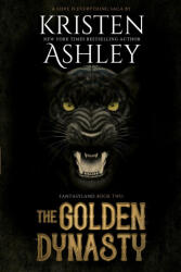 The Golden Dynasty - Kristen Ashley (ISBN: 9781954680289)
