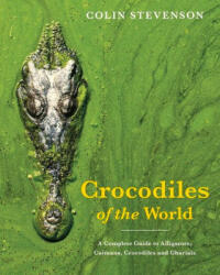 Crocodiles of the World (ISBN: 9781925546811)