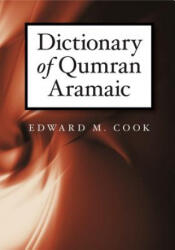Dictionary of Qumran Aramaic - Edward C. Cook (ISBN: 9781575063416)