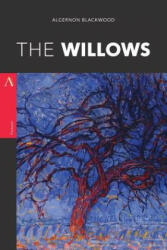 The Willows - Algernon Blackwood (ISBN: 9781546896012)