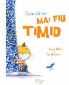 Cum sa nu mai fiu timid - Tim Warnes, Anna Böhm (ISBN: 9786060962861)