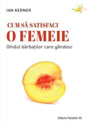 Cum să satisfaci o femeie (ISBN: 9789734738519)