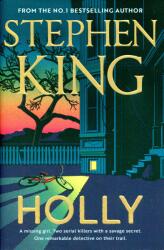 Holly: The chilling new masterwork from the No. 1 Sunday Times bestseller - Stephen King (2023)