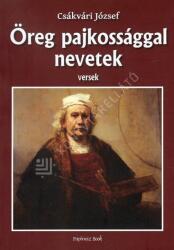 Öreg pajkossággal nevetek (2022)