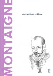 Montaigne - A reneszánsz kritikusa (2023)