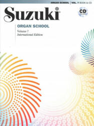 SUZUKI ORGAN SCHOOL 7 WITH CD - Shinichi Suzuki (ISBN: 9781470640217)