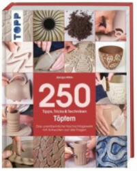 250 Tipps, Tricks & Techniken - Töpfern - Jacqui Atkin (ISBN: 9783772476259)