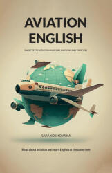 Aviation English: short texts with grammar explanations and exercises (ISBN: 9781738841202)