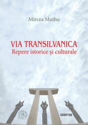 Via Transilvanica: Repere istorice și culturale (ISBN: 9786067979343)