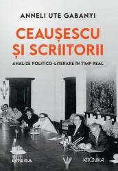 Ceaușescu și scriitorii (ISBN: 9786063397998)