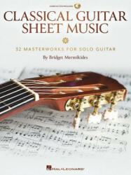 Classical Guitar Sheet Music: 32 Masterworks for Solo Guitar - Bridget Mermikides (ISBN: 9781540032287)