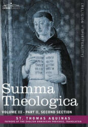 Summa Theologica, Volume 3 (Part II, Second Section) - St Thomas Aquinas (ISBN: 9781602065581)