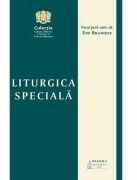 Liturgica speciala - Ene Braniste (ISBN: 9786062900892)