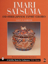 Imari, Satsuma and Other Japanese Export Ceramics - Nancy Schiffer (ISBN: 9780764309908)