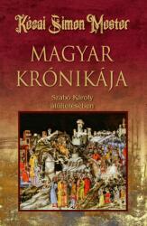 Kézai Simon Mester magyar krónikája (ISBN: 9786156603036)
