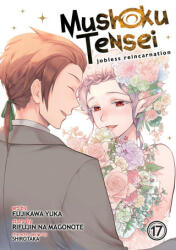 Mushoku Tensei: Jobless Reincarnation (Manga) Vol. 17 - Shirotaka, Fujikawa Yuka (ISBN: 9781685799151)