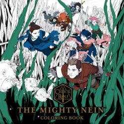 Critical Role: The Mighty Nein Coloring Book (ISBN: 9781506734231)