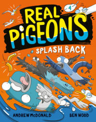 Real Pigeons Splash Back (Book 4) - Ben Wood (ISBN: 9780593427194)