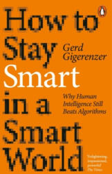 How to Stay Smart in a Smart World - GIGERENZER, GERD (ISBN: 9780141995045)