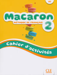Adrian Cabrera, Adrien Payet, Isabel Rubio Pérez, E. Ruiz Felix, M. Viera Hernandez: Macaron 2 - Niveau A1 - Cahier d'activités (ISBN: 9782090358094)