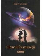 Elixirul frumusetii - Grety Stuparu (ISBN: 9786061183685)