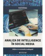 Analiza de intelligence in social media. Editia a II-a, revizuita si adaugita - Emil Girdan (ISBN: 9786061183715)