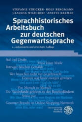 Sprachhistorisches Arbeitsbuch zur deutschen Gegenwartssprache - Stefanie Stricker, Rolf Bergmann, Claudia Wich-Reif, Anette Kremer (ISBN: 9783825365707)