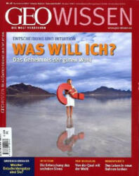 GEO Wissen Entscheidung und Intuition - Was will ich? - Peter-Matthias Gaede (ISBN: 9783570199411)