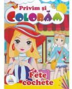 Privim si coloram. Fete cochete (ISBN: 9789664668528)