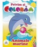 Privim si coloram. Animale marine (ISBN: 9789669473943)