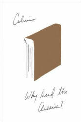 Why Read the Classics? - Italo Calvino, Martin McLaughlin (ISBN: 9780544146372)