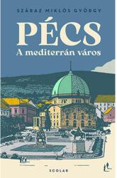 Pécs - A mediterrán város (2023)