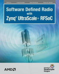 Software Defined Radio with Zynq Ultrascale+ RFSoC - David Northcote, Robert W. Stewart (ISBN: 9780992978792)