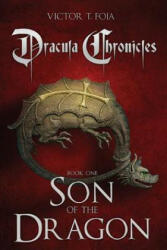 Dracula Chronicles - Victor T Foia, Arlene W Robinson, Justin T Foia (ISBN: 9781475192339)