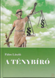 A TÉNYBÍRÓ (ISBN: 9786150060415)