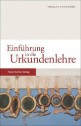 Einführung in die Urkundenlehre - Thomas Vogtherr (ISBN: 9783515117067)