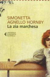 La zia marchesa - Nuova edizione 2013 - Simonetta Agnello Hornby (ISBN: 9788807881442)
