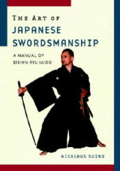 Art of Japanese Swordsmanship - Nicklaus Suino (ISBN: 9781590304839)