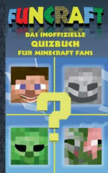 Funcraft - Das inoffizielle Quizbuch fur Minecraft Fans - Theo von Taane (ISBN: 9783741291203)