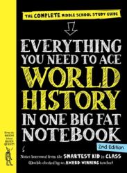 Everything You Need to Ace World History in One Big Fat Notebook, 2nd Edition (ISBN: 9781523515950)