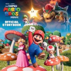 Nintendo(r) and Illumination Present the Super Mario Bros. Movie Official Storybook (ISBN: 9780593646007)