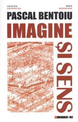 Imagine si sens. Eseu asupre fenomenului muzical - Pascal Bentoiu (ISBN: 9786064904478)