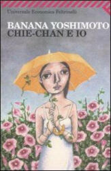 Chie-chan e io - Banana Yoshimoto, G. Amitrano (ISBN: 9788807721724)