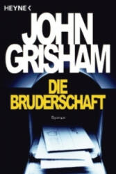 Die Bruderschaft - Dirk van Gunsteren, John Grisham (ISBN: 9783453210691)