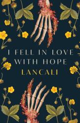 I Fell In Love With Hope (ISBN: 9781398529069)