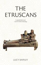 The Etruscans: Lost Civilizations - Shipley, Lucy (ISBN: 9781789148329)