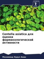Centella asiatica dlq ocenki farmakologicheskoj aktiwnosti (ISBN: 9786205791035)