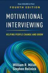 Motivational Interviewing: Helping People Change and Grow - Stephen Rollnick (ISBN: 9781462552795)